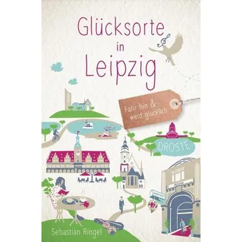 Cestování Glücksorte in Leipzig - Ringel, Sebastian