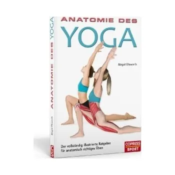 Anatomie des Yoga - Ellsworth, Abigail