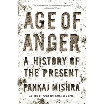 Umění Age of Anger - Mishra, Pankaj [EN] (2018, Brožovaná, Macmillan USA)