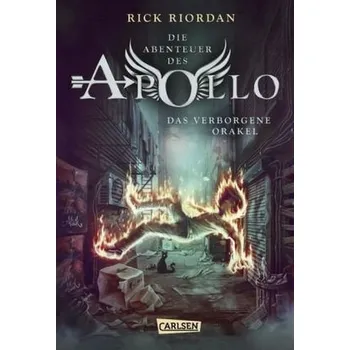 Die Abenteuer des Apollo: Das verborgene Orakel - Riordan, Rick