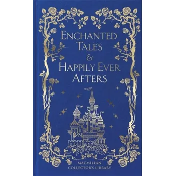 Beletrie pro dospělé Enchanted Tales & Happily Ever Afters - Library, Macmillan Collector's