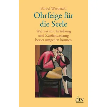 Ohrfeige für die Seele - Wardetzki, Bärbel [DE] (2004, Brožovaná, DTV)