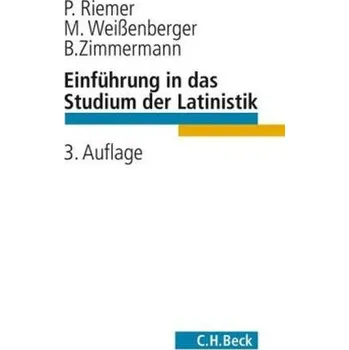 Einführung in das Studium der Latinistik - Riemer, Peter