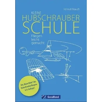 Kleine Hubschrauberschule - Mauch, Helmut