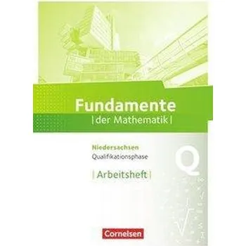 Kniha Fundamente der Mathematik Qualifikationsphase - Grund- und Leistungskurs - Niedersachsen - Arbeitsheft mit Lösungen