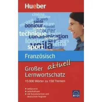 Großer Lernwortschatz Französisch aktuell - Buffard, Thérèse