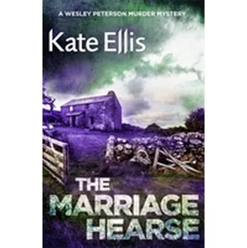The Marriage Hearse - Ellis, Kate [EN] (2017, Brožovaná, Little, Brown Book Group)