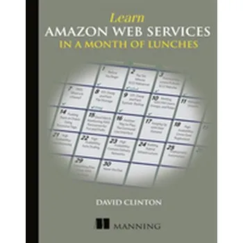 Technika Learn Amazon Web Services in a Month of Lunches - Clinton, David