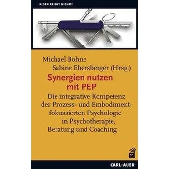 Synergien nutzen mit PEP - Bohne, Michael