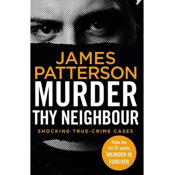 Kniha Murder Thy Neighbour - James Patterson