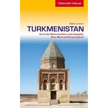 Cestování Reiseführer Turkmenistan - Luckow, Beate