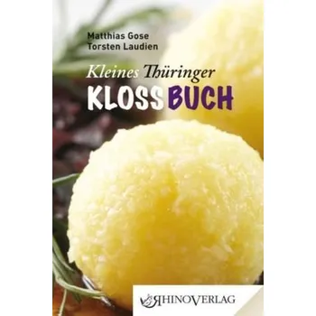 Kleines Thüringer Kloßbuch - Gose, Matthias