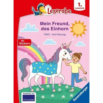 První čtění Mein Freund, das Einhorn - Leserabe ab 1. Klasse - Erstlesebuch für Kinder ab 6 Jahren - Tino