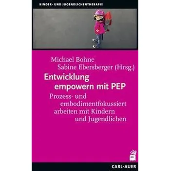Entwicklung empowern mit PEP - Bohne, Michael