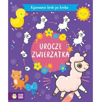 První čtění Urocze zwierzątka. Rysowanie krok po kroku - opracowanie zbiorowe