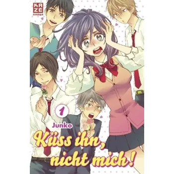 Küss ihn, nicht mich!. Bd.1 - Junko