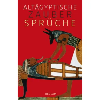 Altägyptische Zaubersprüche - Fischer-Elfert, Hans-W.