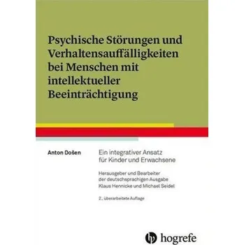 Psychische Störungen und Verhaltensauffälligkeiten bei Menschen mit intellektueller Beeinträchtigung - Dosen, Anton
