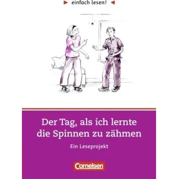 Kniha Der Tag, als ich lernte die Spinnen zu zähmen, Ein Leseprojekt - Gredig, Sylvia