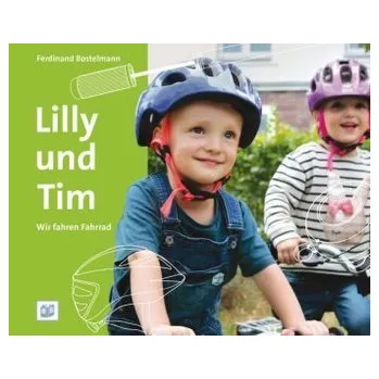 Lilly und Tim - Wir fahren Fahrrad - Bostelmann, Ferdinand