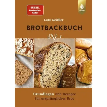 Brotbackbuch Nr. 1 - Geißler, Lutz [DE] (2022, Firma, Ulmer Eugen Verlag)