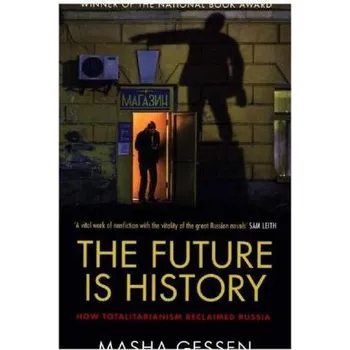 Future is History - Gessen, Masha
