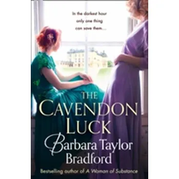 Beletrie pro dospělé The Cavendon Luck - Barbara Taylor Bradford