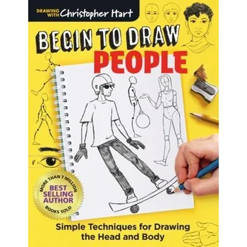 Begin to Draw People - Hart, Christopher