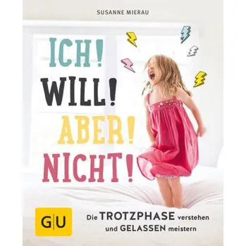 Ich! Will! Aber! Nicht! - Mierau, Susanne