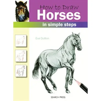 How to Draw: Horses - Dutton, Eva