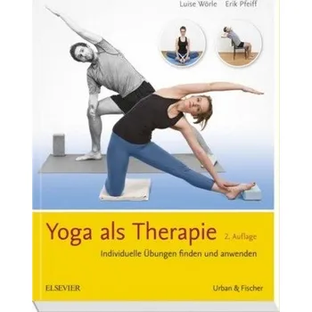 Yoga als Therapie - Wörle, Luise