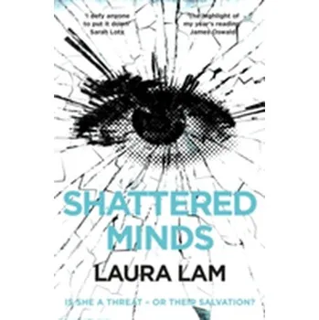 Shattered Minds - Lam, Laura [EN] (2018, Taschenbuch, Pan Macmillan)
