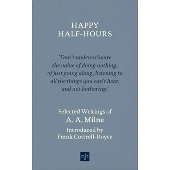 Happy Half Hours - Milne A.A.