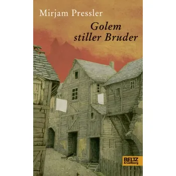 Pohádka Golem stiller Bruder - Mirjam Pressler