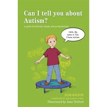 Can I tell you about Autism? - Jude Weltonová