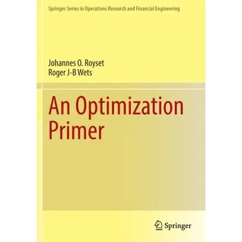 Matematika An Optimization Primer - Rockafellar, R.T.; Wets, Roger J-.B.