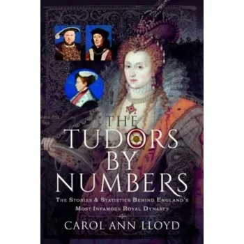 Cestování The Tudors by Numbers - Lloyd, Carol Ann