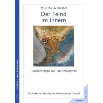 Der Feind im Innern - Huber, Michaela