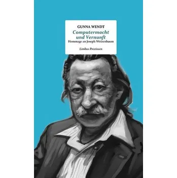 Computermacht und Vernunft - Wendt, Gunna