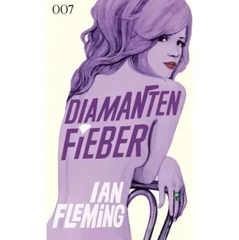 James Bond 007, Diamantenfieber - Ian Fleming