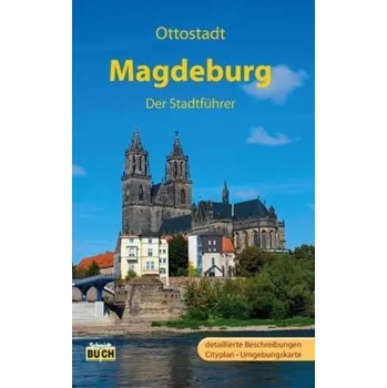 Cestování Ottostadt Magdeburg, Der Stadtführer - Knape, Wolfgang