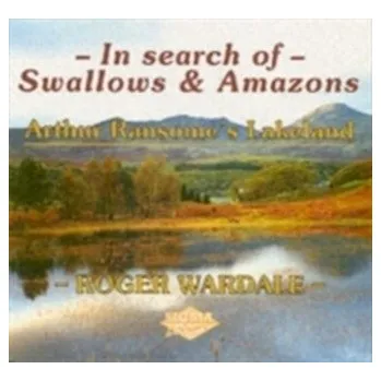 Literární biografie In Search of Swallows and Amazons - Wardale, Roger