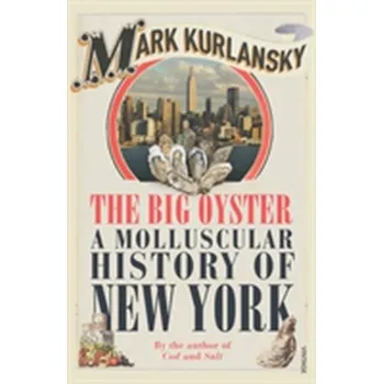 The Big Oyster - Mark Kurlansky