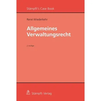 Allgemeines Verwaltungsrecht - Wiederkehr, René [DE] (2022, Brožovaná, Stämpfli Verlag AG)