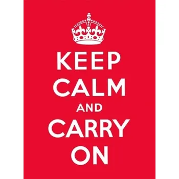 Keep Calm and Carry On