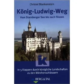 Cestování König-Ludwig-Weg - Blankenstein, Christel