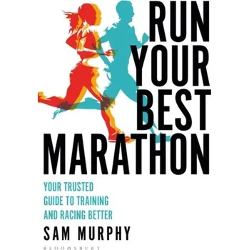 Run Your Best Marathon - Murphy, Sam