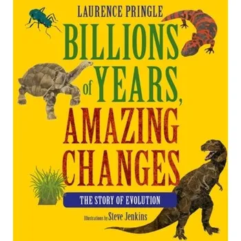 Příroda Billions of Years, Amazing Changes - Pringle, Laurence