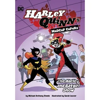 The Harley and Batgirl Show - Michael Anthony Steele