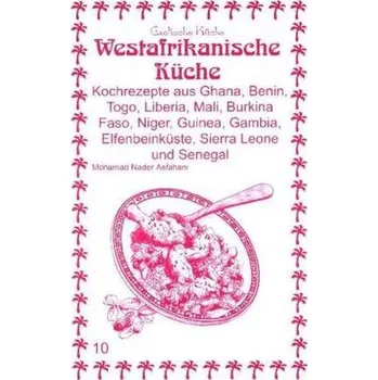 Westafrikanische Küche - Asfahani, Mohamad N.